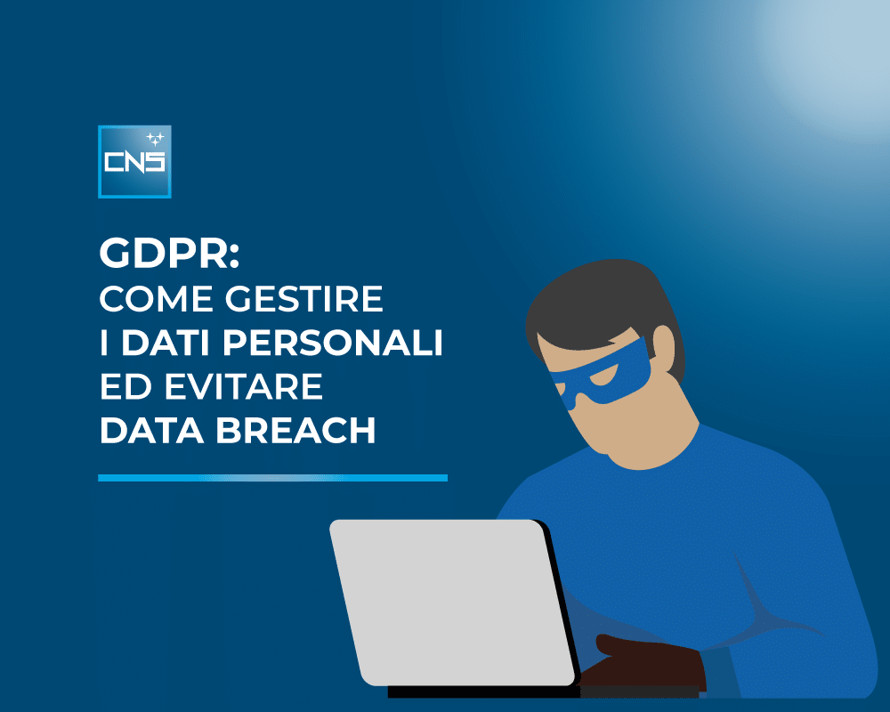 GDPR: come gestire i dati personali ed evitare data breach