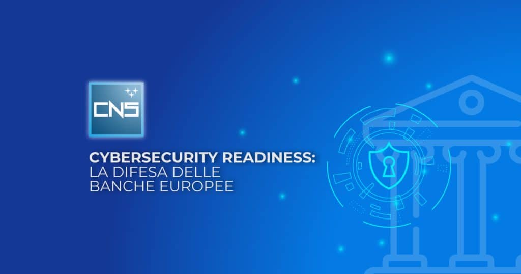 Cybersecurity readiness: la difesa delle banche europee